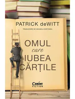Omul care iubea cartile/Patrick deWitt