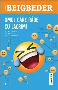 Omul care rade cu lacrimi/Frederic Beigbeder