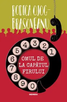 Omul de la capatul firului/Rodica Ojog-Brasoveanu