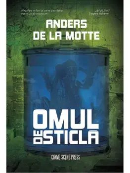 Omul de sticla. Seria Leo Asker. Volumul 2/Anders de la Motte
