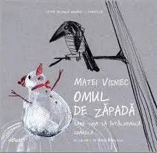Omul de zapada care voia să intalneasca soarele/ Le bonhomme de neige qui voulait rencontrer le soleil
