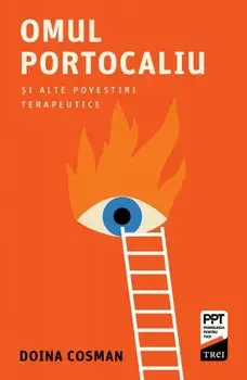 Omul Portocaliu si alte povestiri terapeutice/Doina Cosman