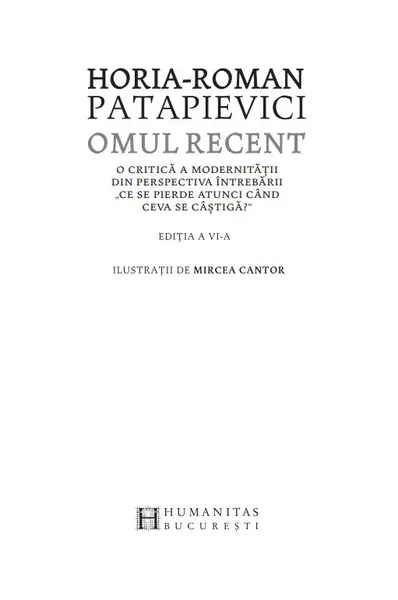 Omul recent | Horia-Roman Patapievici