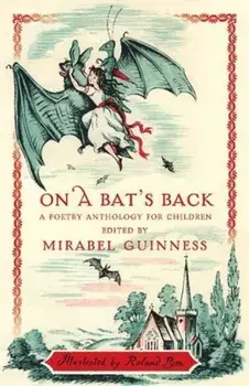 On A Bat's Back. A Poetry Anthology for Children, Hardback/***