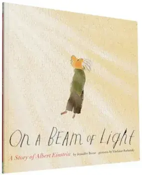 On a Beam of Light: A Story of Albert Einstein, Paperback/Jennifer Berne