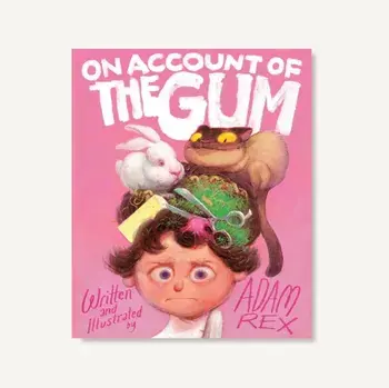 On Account of the Gum, Hardback/Adam Rex