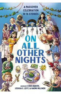 On All Other Nights: A Passover Celebration in 14 Stories - Chris Baron