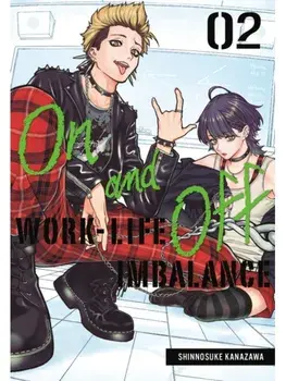 On and Off: Work-Life Imbalance 02, Paperback/Shinnosuke Kanazawa