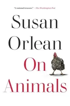 On Animals, Paperback/Susan Orlean
