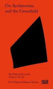 On Architecture and the Greenfield. Vol. 02, Paperback/***