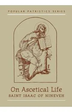 On Ascetical Life - St Isaac Of Nineveh