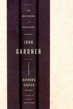 On Becoming a Novelist, Paperback/John Gardner