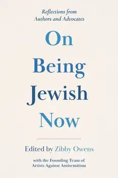 On Being Jewish Now. Reflections from Authors and Advocates, New ed, Paperback/***
