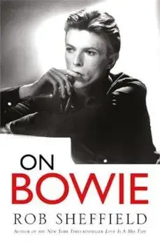 On Bowie, Paperback/Rob Sheffield