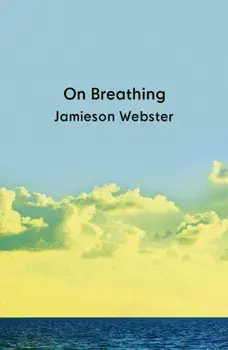 On Breathing, Paperback/Jamieson Webster
