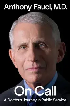 On Call. A Doctor's Journey in Public Service, Hardback/Anthony Fauci