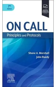 On Call Principles and Protocols: Principles and Protocols - Shane A. Marshall