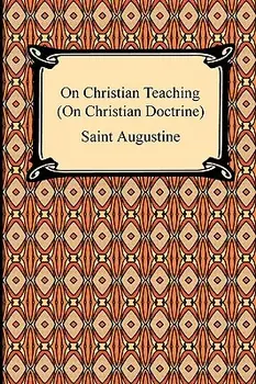 On Christian Teaching (On Christian Doctrine), Paperback/Saint Augustine