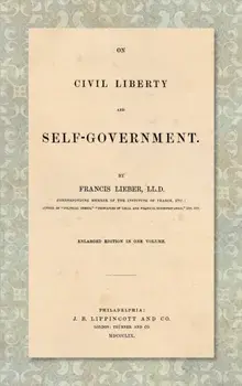 On Civil Liberty and Self-Government (1859): Enlarged edition in one volume, Hardcover/Francis Lieber