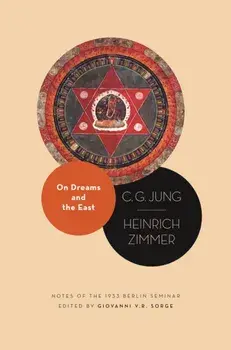 On Dreams and the East. Notes of the 1933 Berlin Seminar, Hardback/Heinrich Zimmer