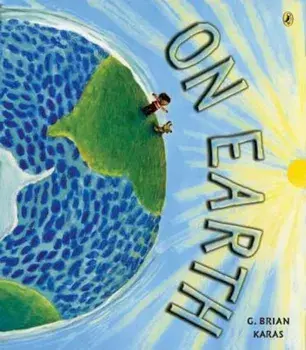 On Earth, Paperback/G. Brian Karas