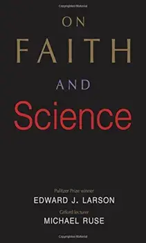On Faith and Science, Hardcover/Edward J. Larson