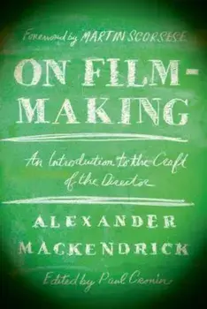 On Film-Making: An Introduction to the Craft of the Director, Paperback/Alexander Mackendrick