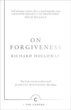On Forgiveness: How Can We Forgive the Unforgivable', Paperback/Richard Holloway