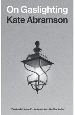 On Gaslighting - Kate Abramson