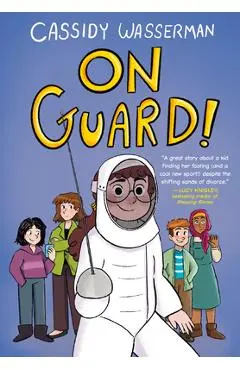 On Guard!: A Marshall Middle School Graphic Novel - Cassidy Wasserman