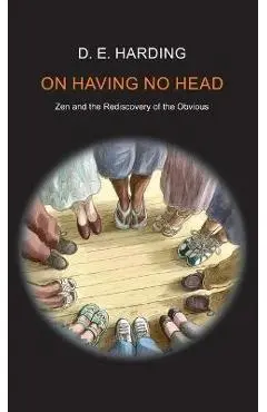 On Having No Head - Douglas Edison Harding