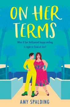 On Her Terms, Paperback/Amy Spalding