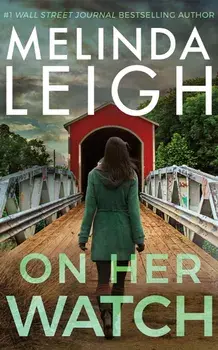 On Her Watch, Paperback/Melinda Leigh