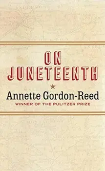 On Juneteenth, Hardcover/Annette Gordon-Reed