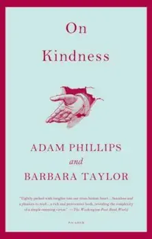 On Kindness, Paperback/Adam Phillips