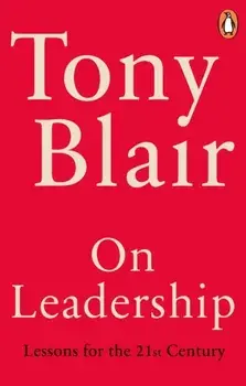 On Leadership. Lessons for the 21st Century, Paperback/Tony Blair