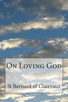 On Loving God, Paperback/St Bernard Of Clairvaux