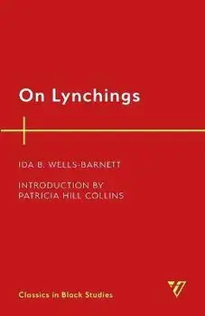 On Lynchings, Paperback/Ida B. Wells-Barnett