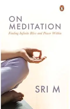 On Meditation - Sri M