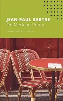 On Merleau-Ponty, Paperback/Jean-Paul Sartre