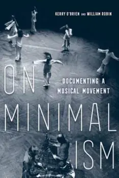 On Minimalism. Documenting a Musical Movement, Paperback/***