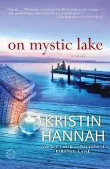 On Mystic Lake, Paperback/Kristin Hannah