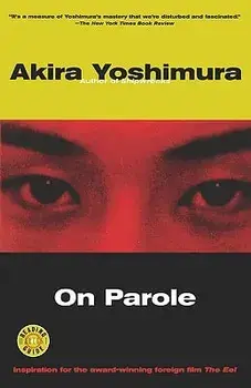 On Parole, Paperback/Akira Yoshimura