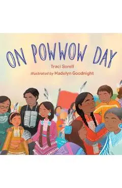 On Powwow Day - Traci Sorell