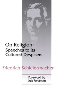 On Religion: Speeches to Its Cultured Despisers, Paperback/Friedrich Schleiermacher