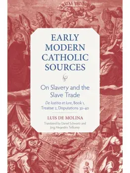On Slavery and the Slave Trade. De Iustitia Et Iure, Book 1, Treatise 2, Disputations 32-40, Hardback/Luis de Molina
