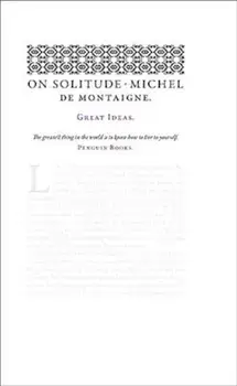 On Solitude, Paperback/Michel de Montaigne