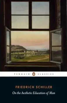 On the Aesthetic Education of Man, Paperback/Friedrich Schiller