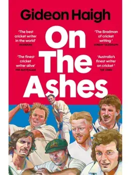 On the Ashes, Paperback/Gideon Haigh