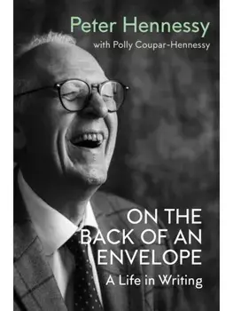 On the Back of an Envelope. A Life in Writing, Paperback/Peter Hennessy